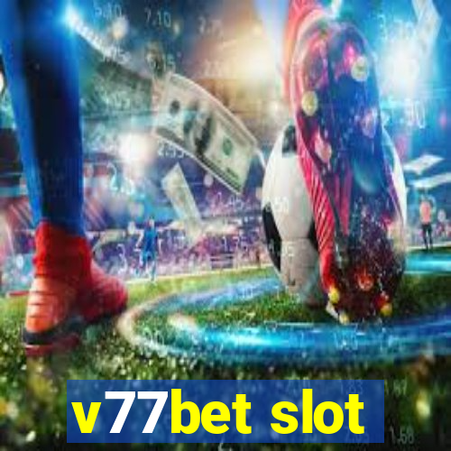 v77bet slot